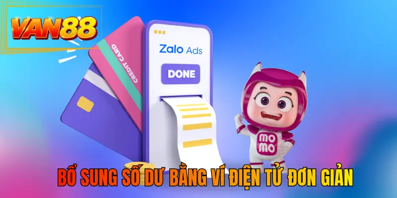 Bổ sung số dư bằng ví điện tử đơn giản